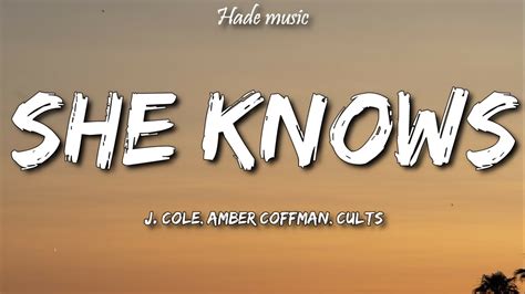 she knows lyrics|More.